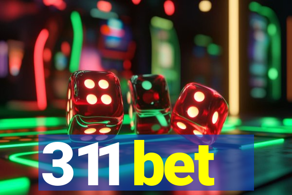 311 bet